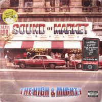 The High & Mighty - Sound of Market