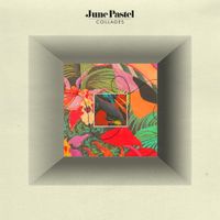 June Pastel - Collages