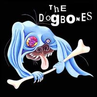 The Dogbones - The Dogbones