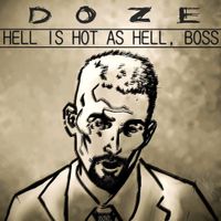 Doze - Hell Is Hot As Hell, Boss