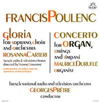 Orchestre National de France - Poulenc: Gloria Pour Soprano Solo, Ch&oelig;ur Mixte Et Orchestre & Concerto Pour Orgue