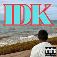 Riley Beats - IDK (DELUXE)