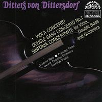Carl Ditters Von Dittersdorf - Dittersdorf: Concerto for Double Bass and Orchestra, Concerto for Viola and Orchestra
