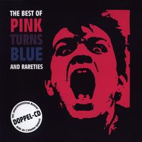 Pink Turns Blue - The Best Of and Rareties