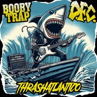 Booby Trap - Thrashatlantico