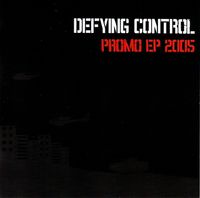 Defying Control - Promo EP 2005