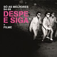 Despe E Siga - S&oacute; As Melhores 94-99 + Filme