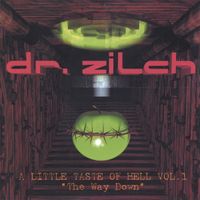 Dr. Zilch - A Little Taste Of Hell Vol.1 - The Way Down