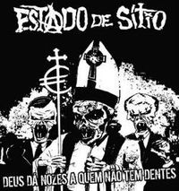 Estado De S&iacute;tio - Deus D&aacute; Nozes A Quem N&atilde;o Tem Dentes