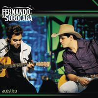 Fernando & Sorocaba - Ac&uacute;stico (Ao Vivo)