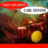 Carl Stevens - "Skin" and Bones