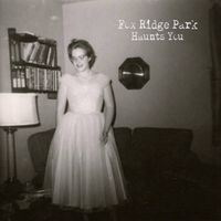 Fox Ridge Park - Haunts You