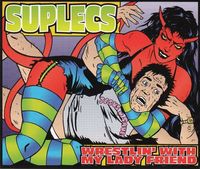 Suplecs - Wrestlin' With My Lady Friend
