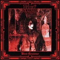 Velvet Cross - Blood Consumer