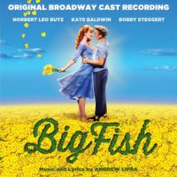 Broadway Cast - Big Fish (Original Broadway Cast Recording)