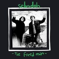 Sebadoh - The Freed Man