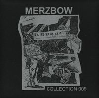 Merzbow - Collection 009 [Remastered]