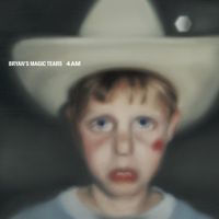Bryan's Magic Tears - 4 AM