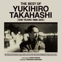 高橋幸宏 [Yukihiro Takahashi] - The Best of Yukihiro Takahashi (EMI Years 1988-2013)