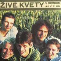 Živ&eacute; Kvety - V dobrom aj v zlom