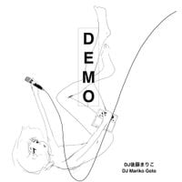 後藤まりこ [Mariko Goto] - DEMO