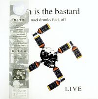 Man Is the Bastard - Nazi Drunks Fuck Off / Native American Life