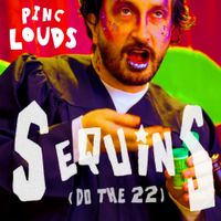 Pinc Louds - Sequins (Do the Twenty Two)