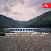 Prague Philharmonia - Mendelssohn: Symphonies No. 3 "Scottish" and No. 4 "Italian"