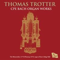 Thomas Trotter - CPE Bach: Organ Works
