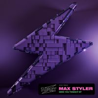 Max Styler - Need You Tonight EP