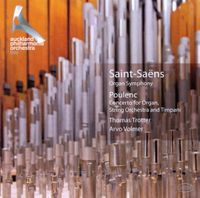 Auckland Philharmonia - Saint-Sa&euml;ns: Organ Symphony; Poulenc: Concerto for Organ, String Orchestra and Timpani