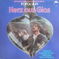Popol Vuh - Herz aus Glas