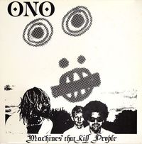 ONO - Machines That Kill People