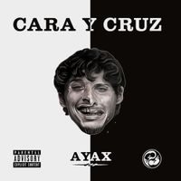 Ayax - Cara y Cruz