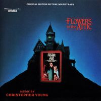 Christopher Young - Flowers In The Attic