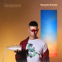 Mahmood - Giovent&ugrave; Bruciata