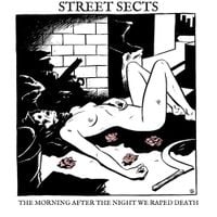Street Sects - Gentrification I: The Morning After the Night We Raped Death
