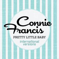Connie Francis - Pretty Little Baby (International Versions)