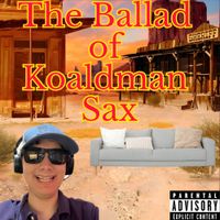 RyFi - The Ballad of Koaldman Sax