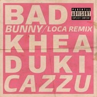 Khea, Duki & Cazzu - Loca (Bad Bunny Remix)