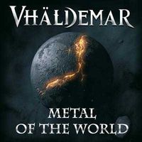 Vh&auml;ldemar - Metal of the World