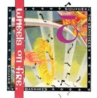 Siouxsie and the Banshees - This Wheel's on Fire