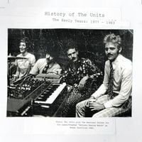 Units - History of The Units (The Early Years: 1977-1983)