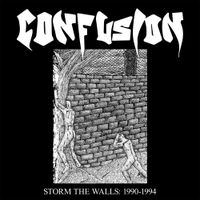 Confusion - Storm The Walls: 1990-1994