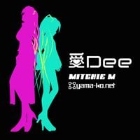 Mitchie M - 愛Dee (Ai Dee)