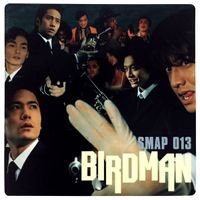 SMAP - SMAP 013 ～BIRDMAN～