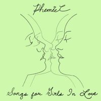 PhemieC - Songs for Girls In Love