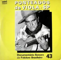 Ant&ocirc;nio Baptista Camargo - Document&aacute;rio Sonoro do Folclore Brasileiro n&ordm; 43: Ponteados de Viola - SP