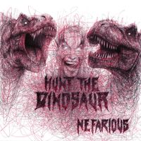 Hunt The Dinosaur - Nefarious