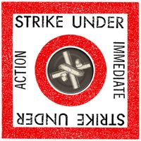Strike Under - Immediate Action